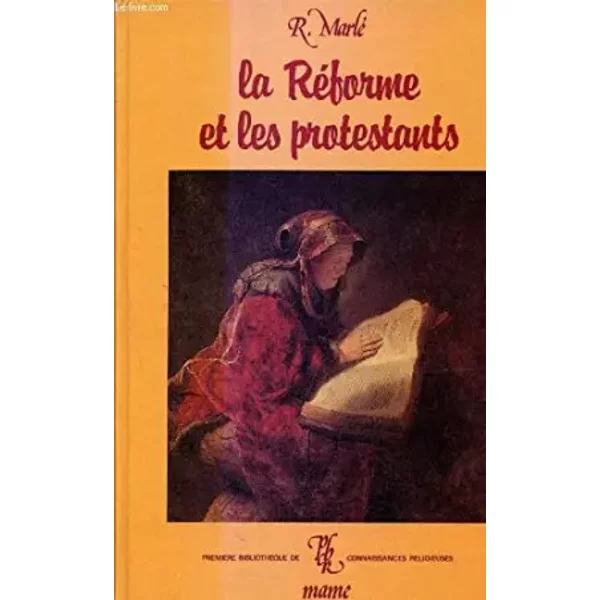 La RéForme Et Les Protestants - Marlé René-image