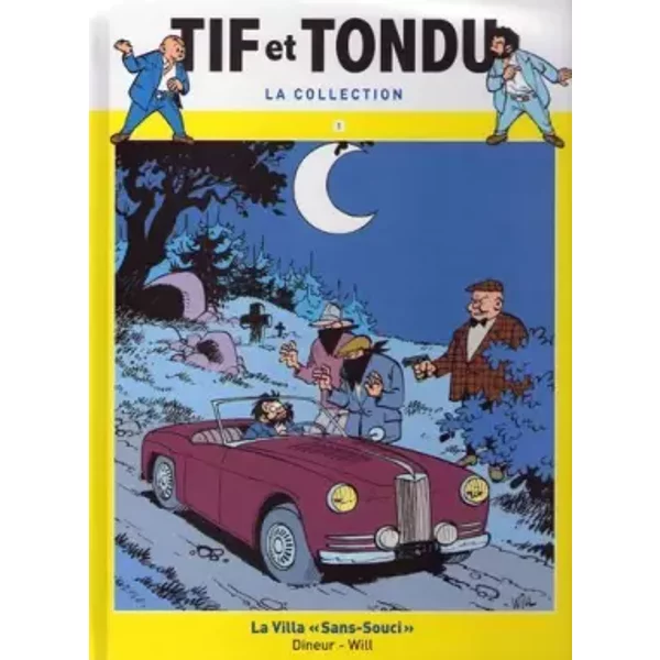 tif et tondu n°1 la villa sans souci (la collection) - dineur will