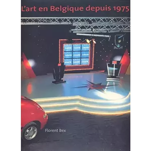 Art en Belgique après 1975 - Flor Bex