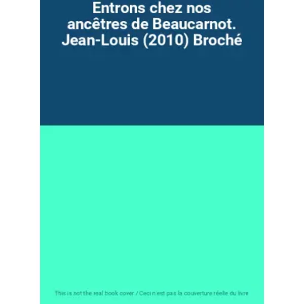 Entrons Chez Nos AncêTres De Beaucarnot. Jean-Louis (2010) Broché-image