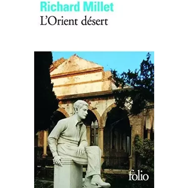 L'Orient désert de Millet.Richard (2009) Poche - Richard Millet