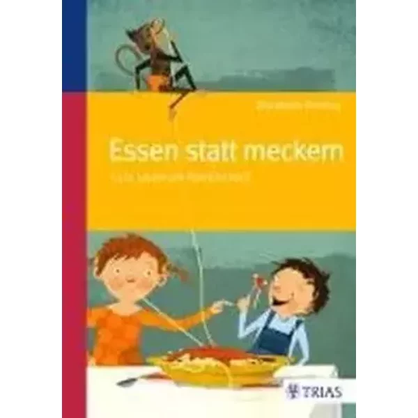 Essen statt meckern: Gute Laune am Familientisch von Pantley. Elizabeth (2013) Broschiert