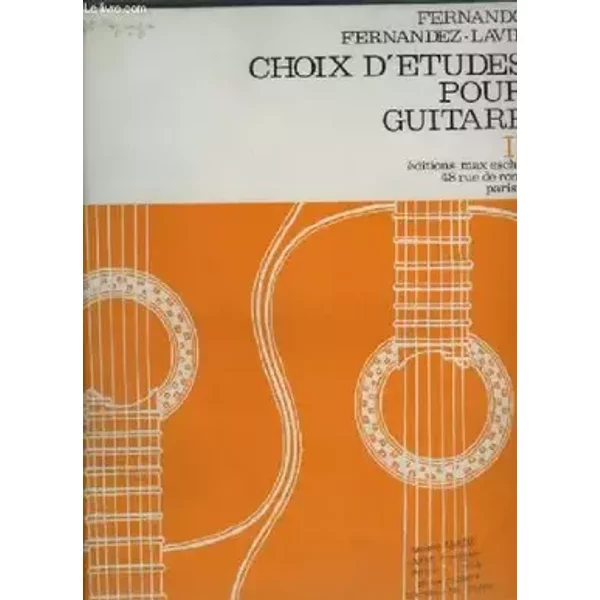 CHOIX D'ETUDES POUR GUITARE - VOLUME 2 : COURS ELEMENTAIRE. - FERNANDEZ LAVIE FERNANDO