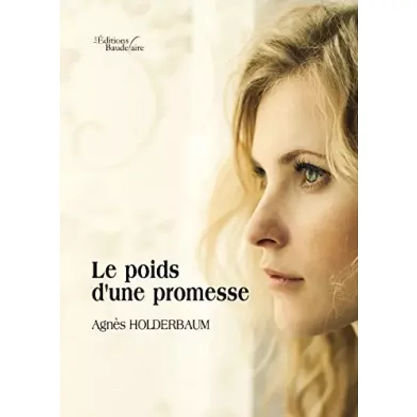 Le poids d'une promesse - Holderbaum Agnès