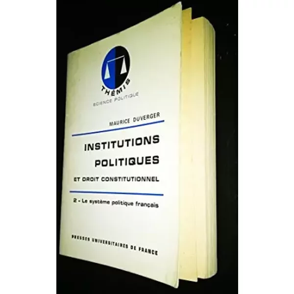 Institutions Politiques Et Droit Constitutionnel / 2 - Le SystèMe Politique FrançAis - Duverger-image