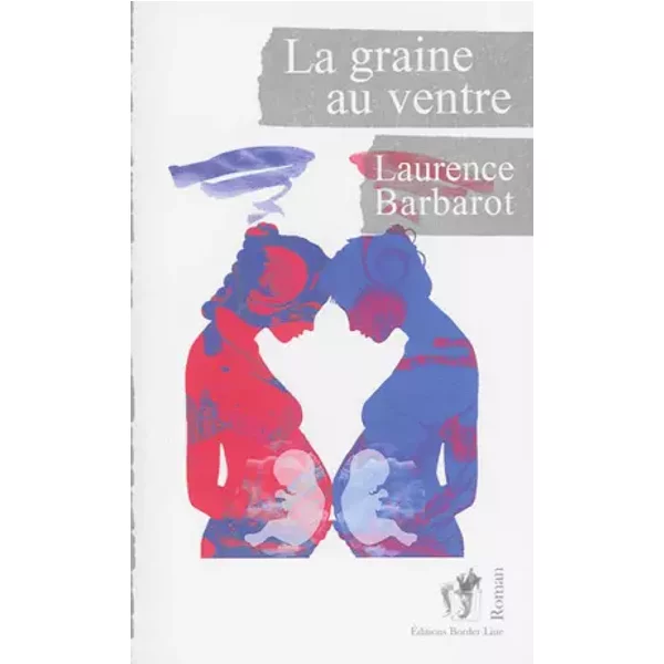 La graine au ventre - Laurence Barbarot