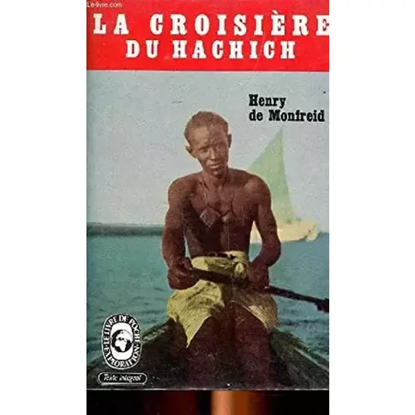 La croisiere du hachich - De Monfreid Henry