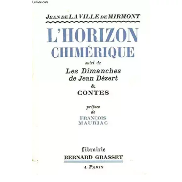 L'horizon Chimerique Suivi De Les Dimanches De Jean Dezert Et Contes. - Jean De La Ville De Mirmont-image