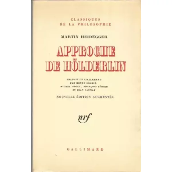 Approche de Hölderlin (Nouvelle édition augmentée) - Martin Heidegger
