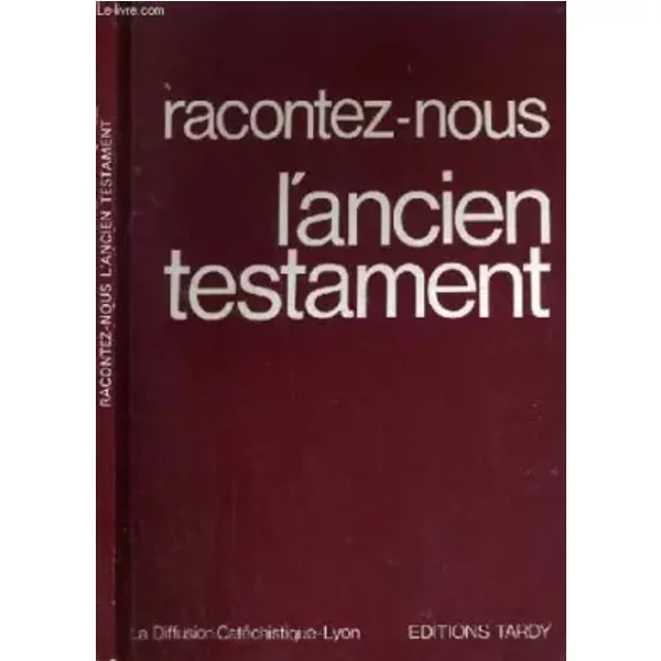 RACONTEZ-NOUS L'ancien Testament. - La Diffusion Catechistique - Lyon-image