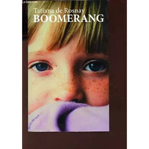 BOOMERANG. - Tatiana De Rosnay