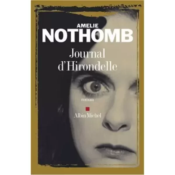 Journal d'Hirondelle de Nothomb. Amélie (2006) Broché