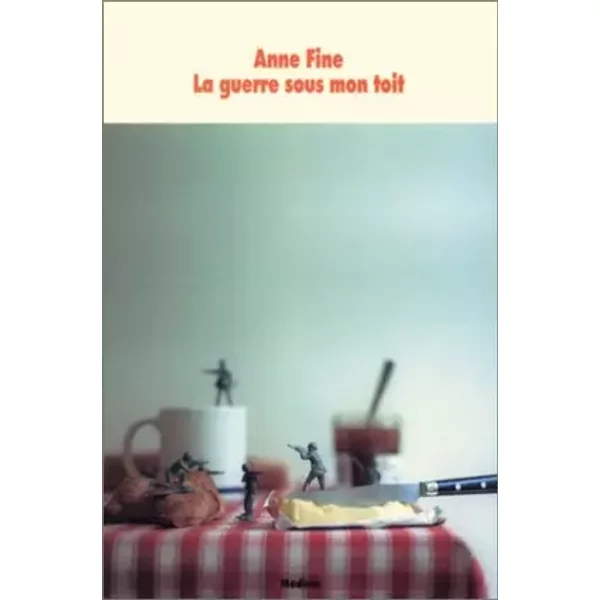 La Guerre Sous Mon Toit De Fine. Anne (2001) Poche - Anne Fine Dominique Kugler-image