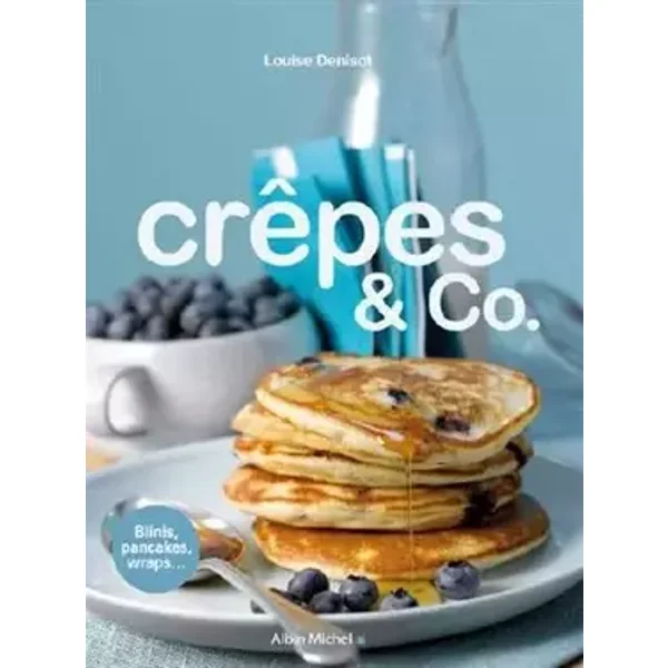 Crêpes & Co. de Denisot. Louise (2009) Relié - Louise Denisot