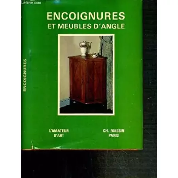 ENCOIGNURES ET MEUBLES D'ANGLES / COLLECTION L'AMATEUR D'ART - PAJOT ANNE-MARIE