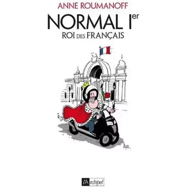 Normal 1er, roi des Français de Roumanoff, Anne (2014) Broché