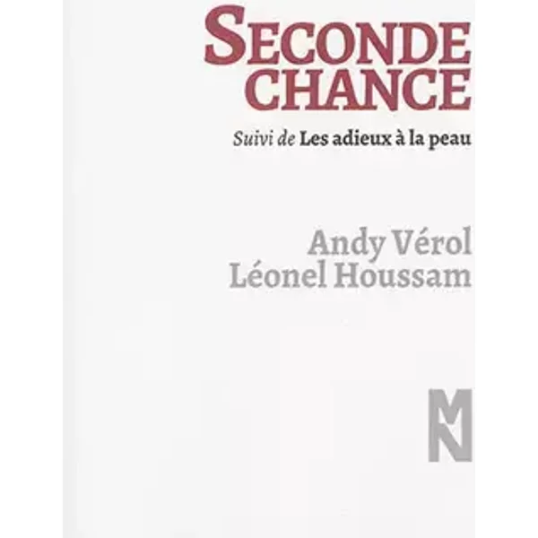 Seconde chance suivi de les adieux a la peau - Verol Andy