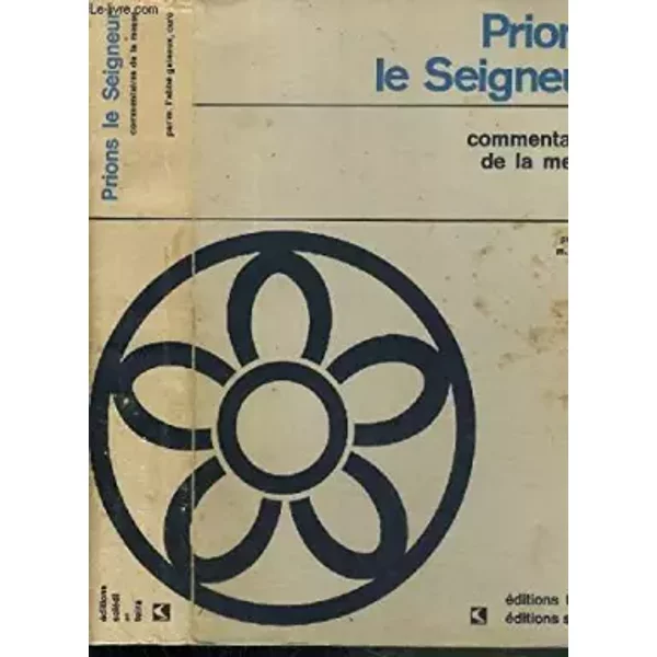 Prions Le Seigneur - Commentaires De La Messe Pour Tous Les Jours De L'annee. - Gateaux M. Abbe-image