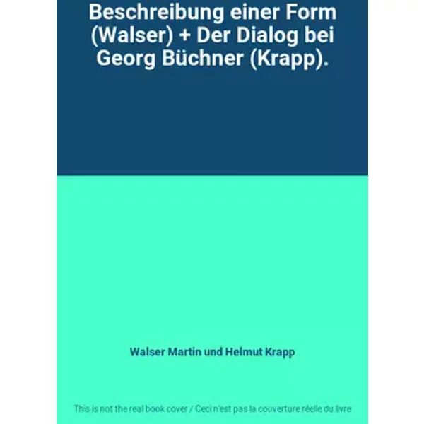 Beschreibung einer Form (Walser) + Der Dialog bei Georg Büchner (Krapp). - Walser Martin und Helmut Krapp