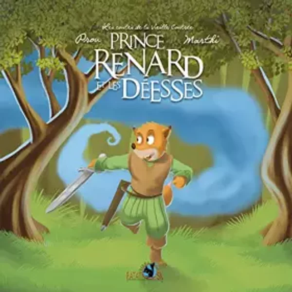 Prince Renard Et Les DéEsses - Prou Marthi &-image