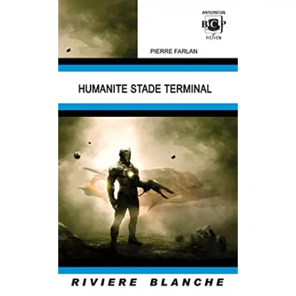 Humanité, Stade Terminal - unknown author