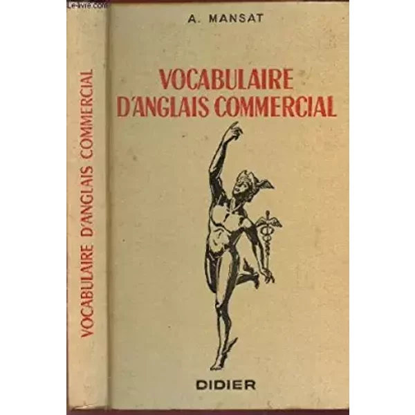 VOCABULAIRE D'ANGLAIS COMMERCIAL - MANSAT A.