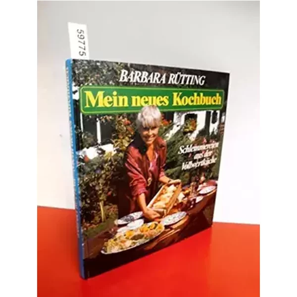 Mein neues Kochbuch : Schlemmereien aus der Vollwertküche - Barbara Rütting