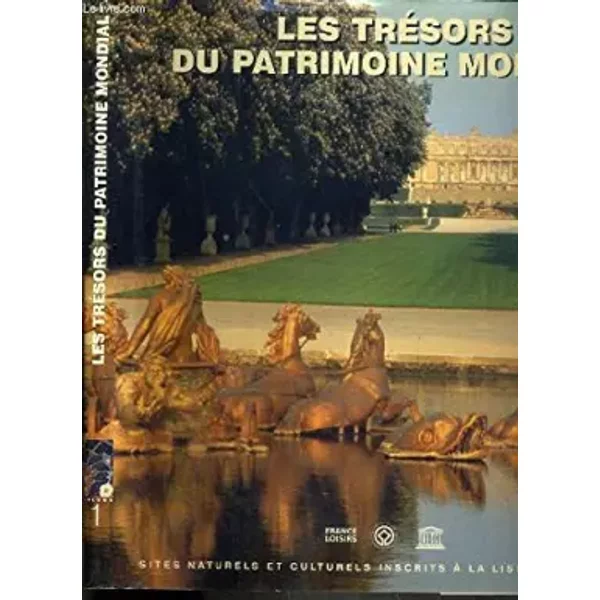 Les Tresors Du Patrimoine Mondial - N°1 / Sites Naturelles Et Culturels A La Liste De L'unesco. - Collectif-image