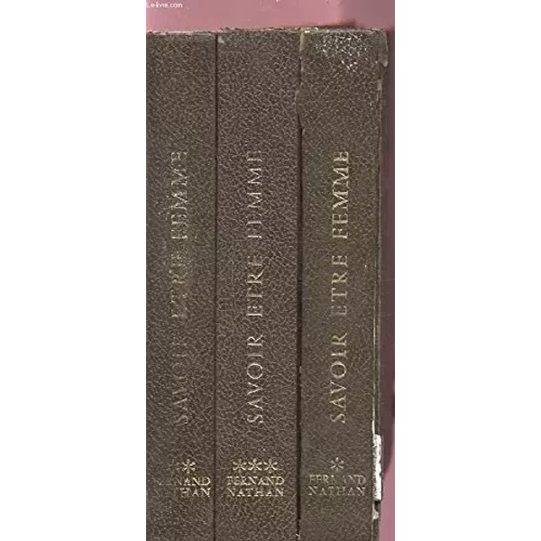 SAVOIR ETRE FEMME - VOLUME 1 + VOLUME 2 + VOLUME 3. - WESS MARTIN / COLLECTIF