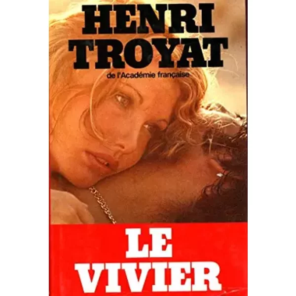 Le Vivier / Troyat, Henri / RéF3230 - Henri Troyat-image