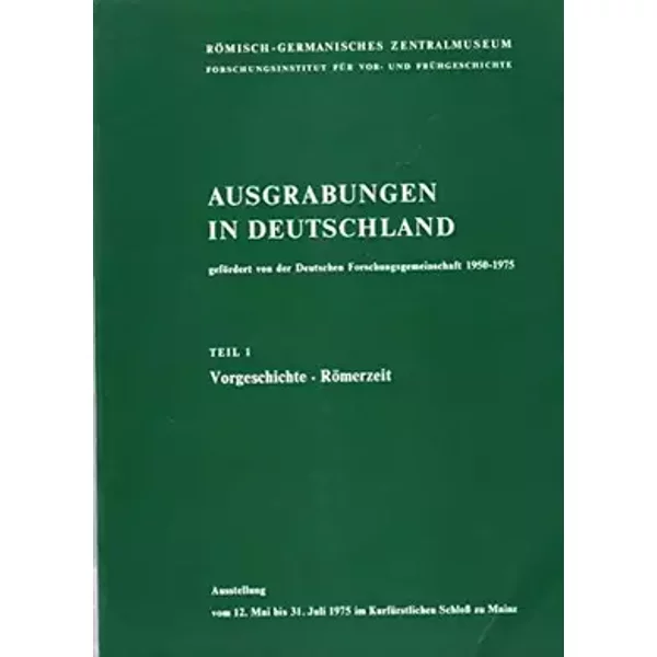 Ausgrabungen in Deutschland, Teil 1. Vorgeschichte, Römerzeit. G. Bosinski: Arbeiten zur älteren und mittleren Steinzeit in der Bundesrepubl