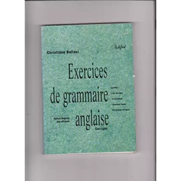 Exercices De Grammaire Anglaise. Corriges. Anglais Des Affaires. - Christiane Ballasi-image