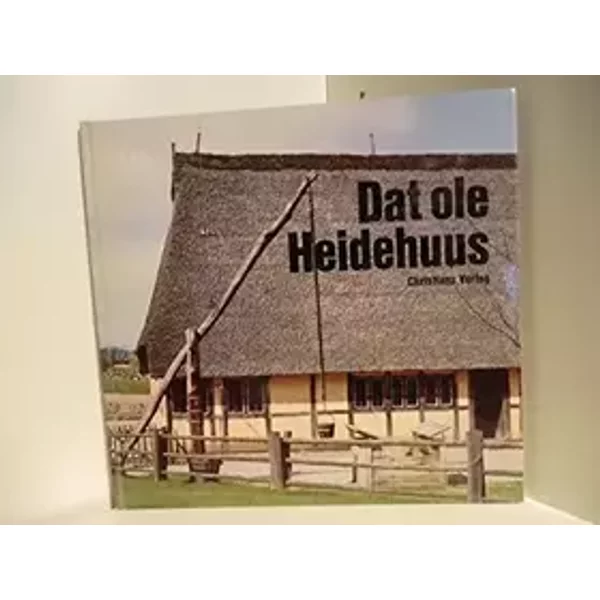 Dat ole Heidehuus. Veröffentlichung des Helms-Museums Nr. 29 - unknown author