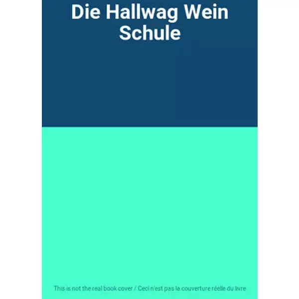 Die Hallwag Wein Schule