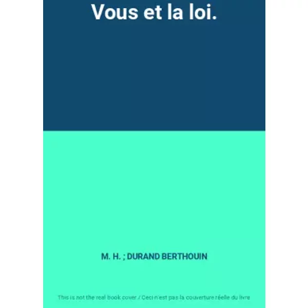 Vous Et La Loi. - M. H. ; Durand, H. Berthouin-image