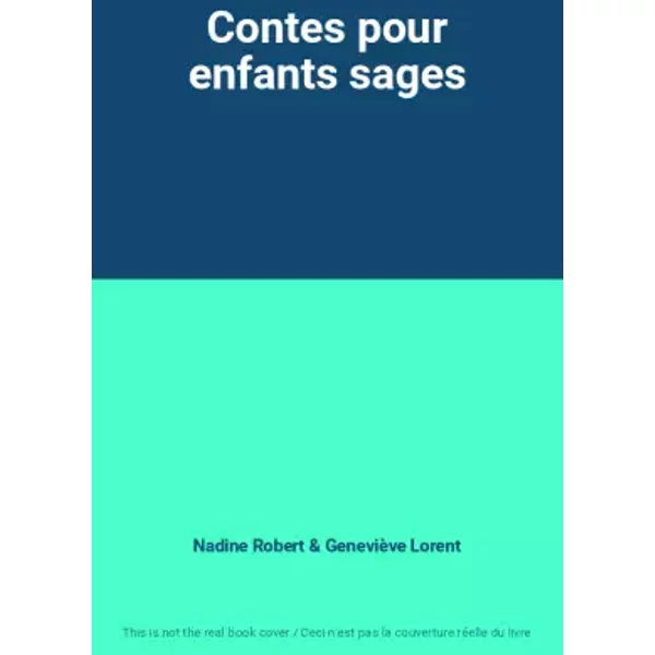 Contes Pour Enfants Sages - Nadine Robert Et GenevièVe Lorent-image