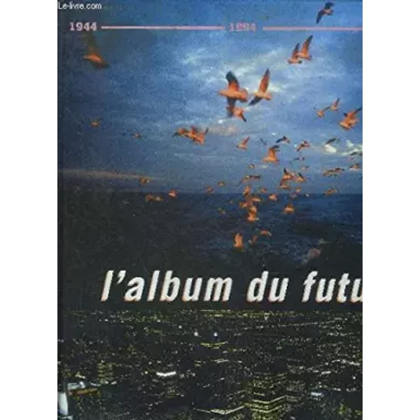 L'album Du Futur 1944-2044 - Collectif-image