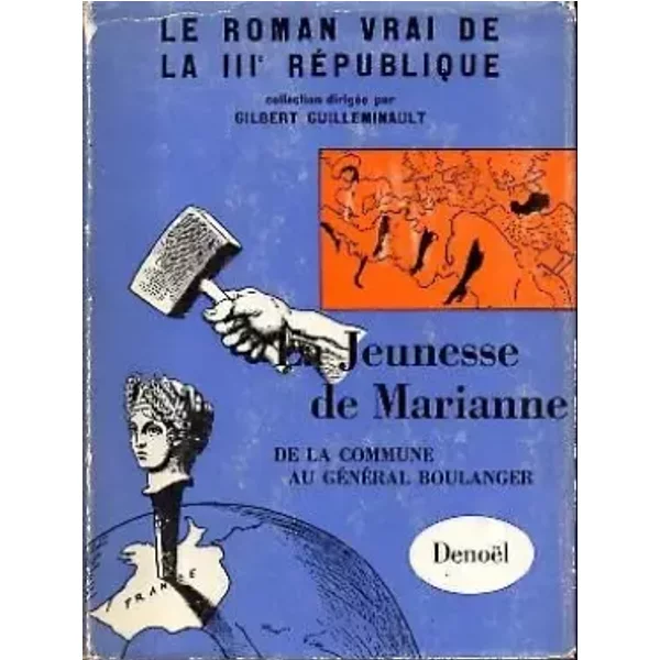La Jeunesse De Marianne. De La Commune Au General Boulanger. - Gilbert. Guilleminault-image