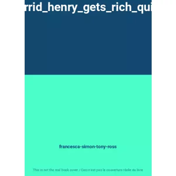 Horrid_Henry_Gets_Rich_Quick - Francesca-Simon-Tony-Ross-image