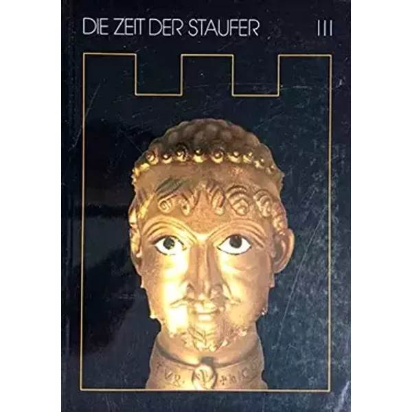 Die Zeit der Staufer II - unbekannt