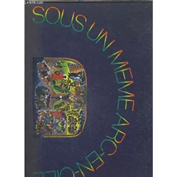 Sous Un MêMe Arc En Ciel - Collectif-image