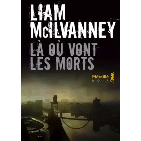 Là Où Vont Les Morts - Liam Macilvanney Et David Fauquemberg-image