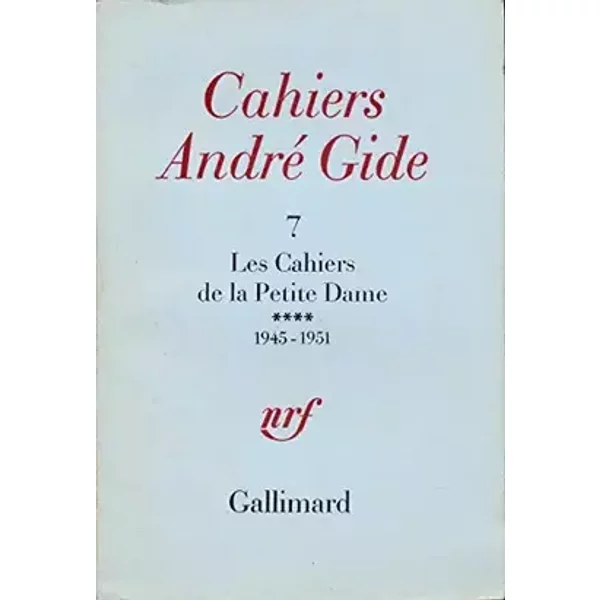 Cahiers André Gide N° 7 : Les cahiers de la Petite Dame 1945-1951 (Tome 4) - Maria Van Rysselberghe, André Gide