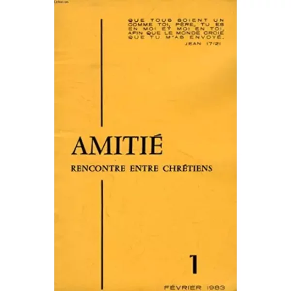 Amitie, Rencontre Entre Chretiens, N° 1, Fev. 1983 (Sommaire: MéDitation. Pasteur Maurice Carrez. Soeur Maria Gabriella Sagheddu. La Communi - Collectif-image