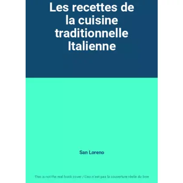 Les Recettes De La Cuisine Traditionnelle Italienne - San Loreno-image