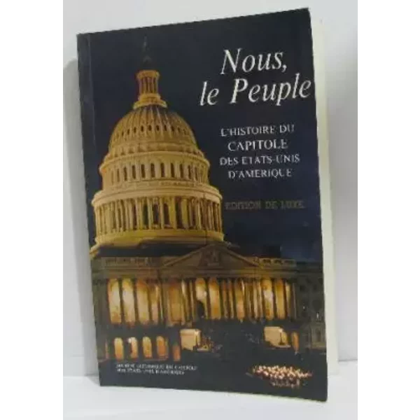 Nous, Le Peuple L'histoire Du Capitole Des éTats-Unis D'améRique - Collectif-image
