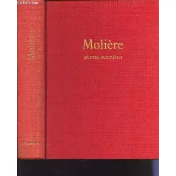 OEUVRES COMPLETES / COLLECTIONS MICROCOSME - ECRIVIANS DE TOUJOURS. - MOLIERE