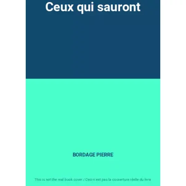 Ceux Qui Sauront - Bordage Pierre-image