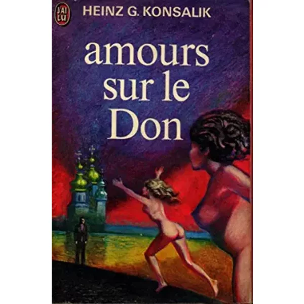 Amours Sur Le Don / Konsalik, Heinz Gunter / RéF: 13954 - Heinz Gunter Konsalik-image