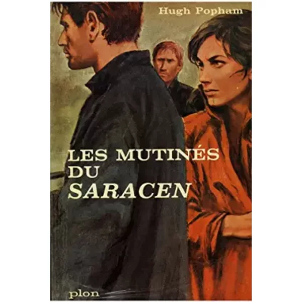 Les mutinés du Saracen / Popham, Hugh / Réf: 14579 - Hugh Popham
